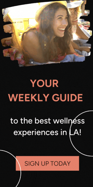 Breathe Los Angeles Weekly Guide to the Best Wellness Experiences