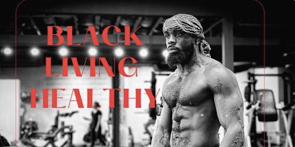 Black Living Healthy Workout w/ Maniflex (every 3rd Sunday)