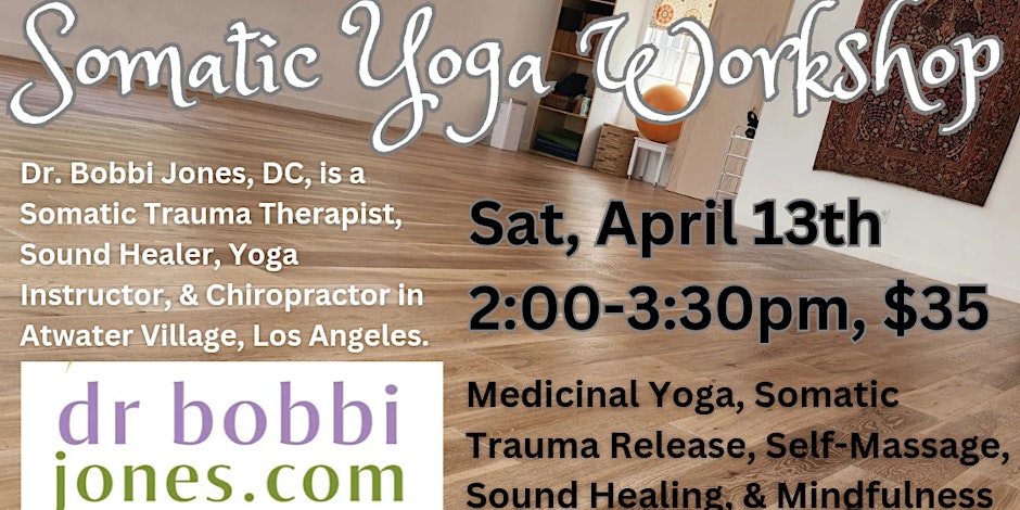 Somatic Yoga Workshop with Dr. Bobbi Jones, D.C.