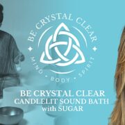 CANDLELIT SOUND BATH w/ SUGAR - Be Crystal Clear