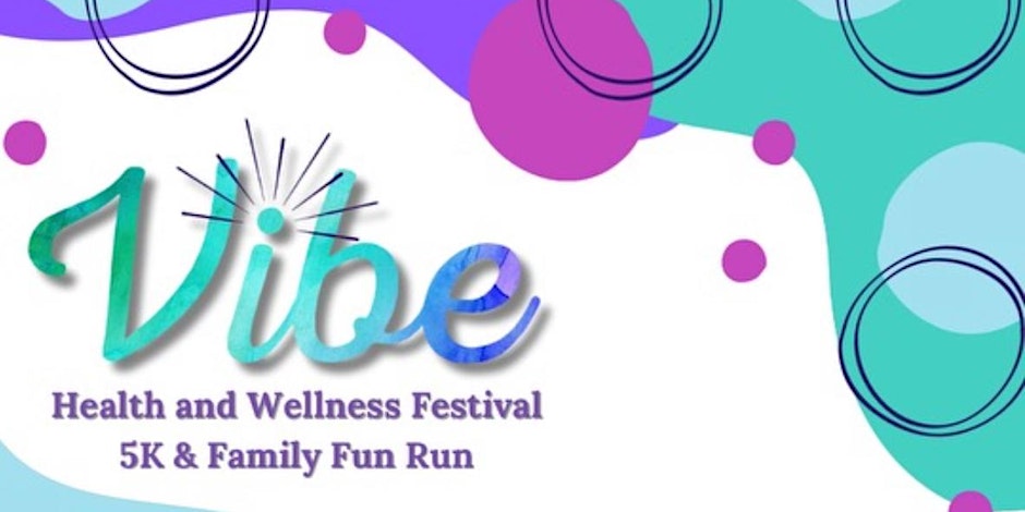 2024 VIBE Festival of Wellness 5k & Family Fun Run