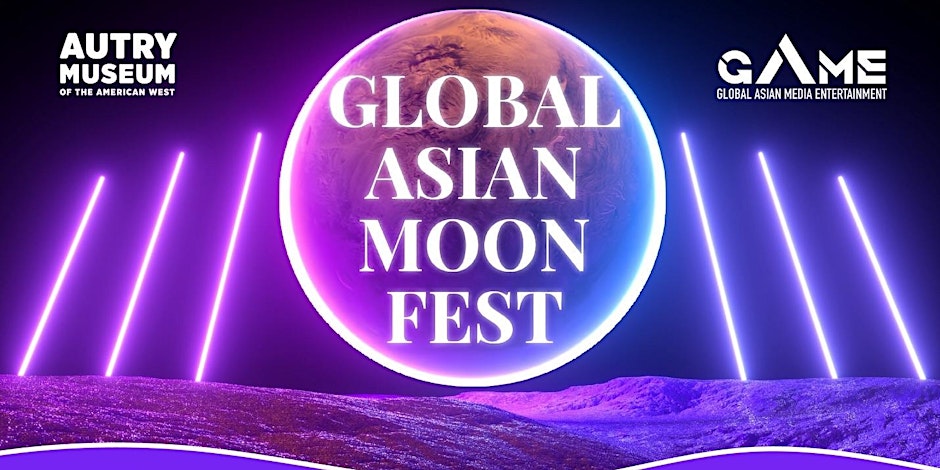 Global Asian Moon Fest - Live Performances, Music, Wellness, Food