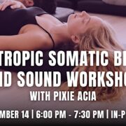 Holotropic Somatic Breath and Sound Workshop with Pixie Acia