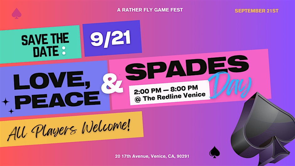 Love, Peace & Spades Day — A Culture + Games Fest