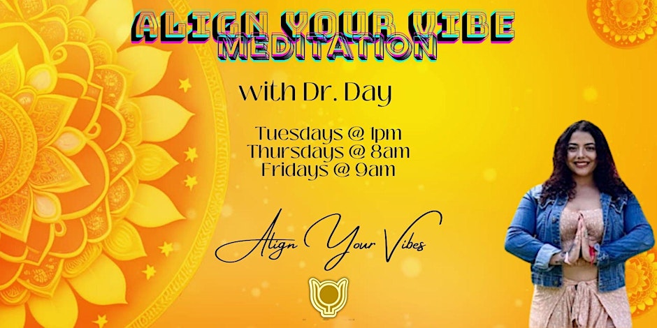 Align Your Vibes Meditation with Dr. Day