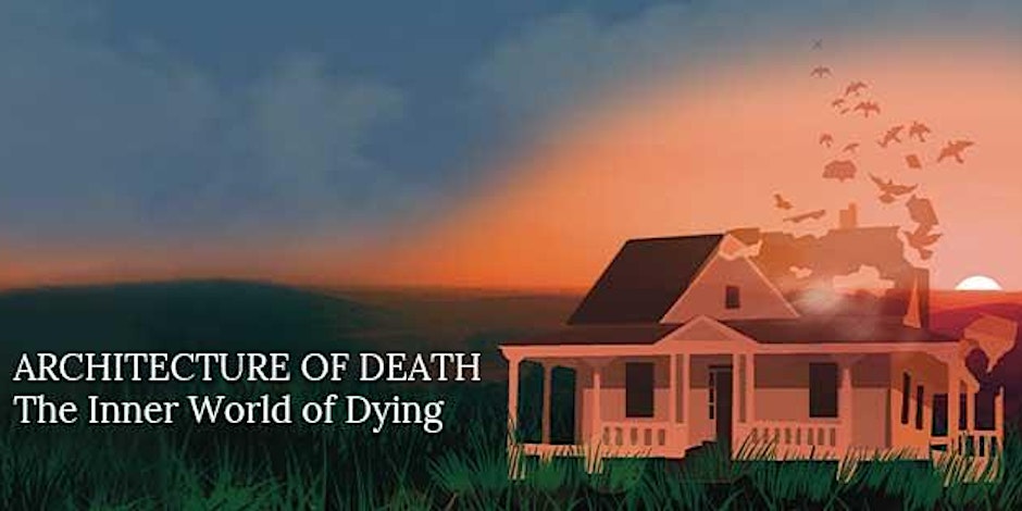 Architecture of Death: The Inner World of Dying Screening and Panel Q&A