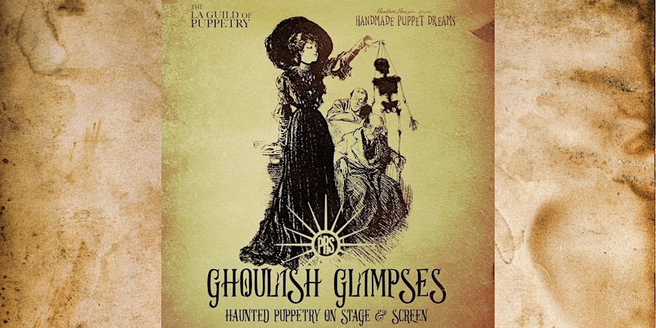 Ghoulish Glimpses: Haunted Puppetry on Stage & Screen!