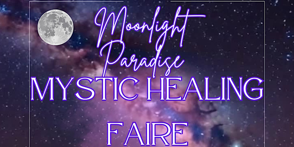 Moonlight Paradise Mystic Healing Faire