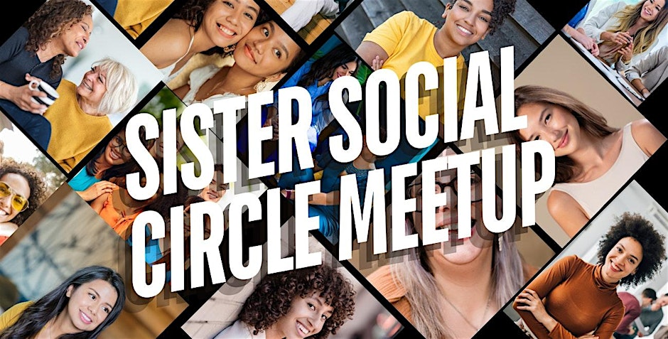 Sister Social - Monthly Women's Circle Meetup