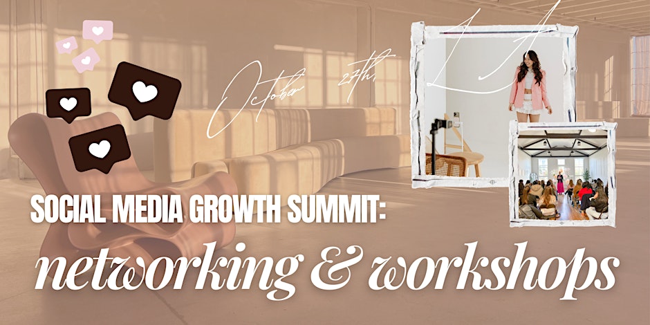 Social Media Growth Summit | Networking & Workshop