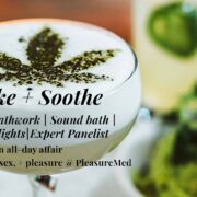 Smoke + Soothe An all-day love + pleasure affair